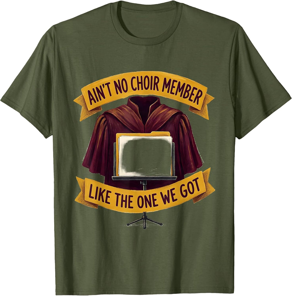 Ain't No Choir Member Like The One We Got Church Pride T-Shirt - Olive Green