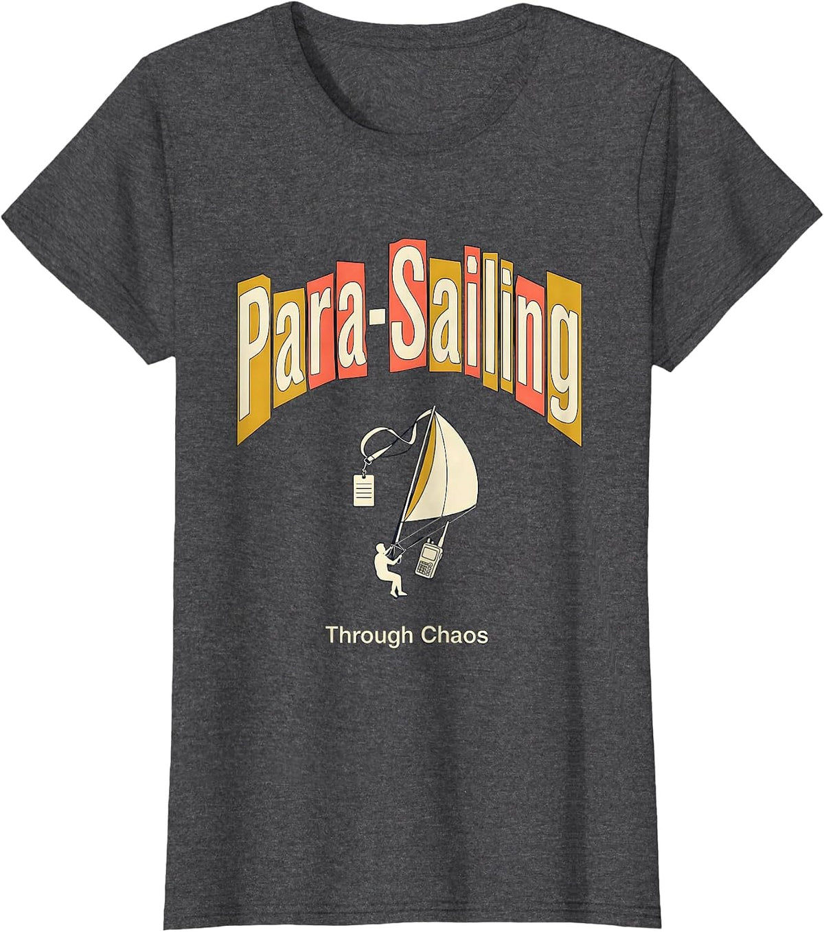 Women's Para-Sailing Through Chaos Funny Paraprofessional Support T-Shirt - Dark Heather Grey