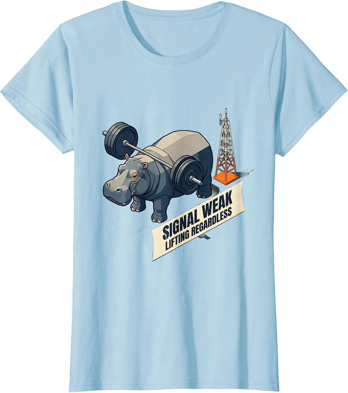 Signal Weak, Lifting Regardless Funny Gym Weightlifting T-Shirt - Baby Blue
