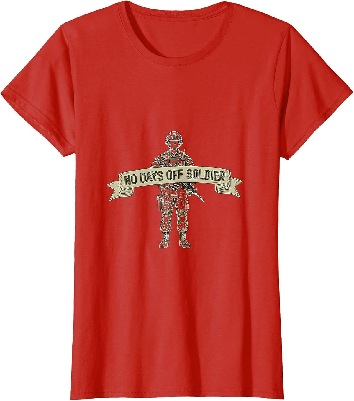 No Days Off Soldier Army Men Graphic Design T-Shirt - Red
