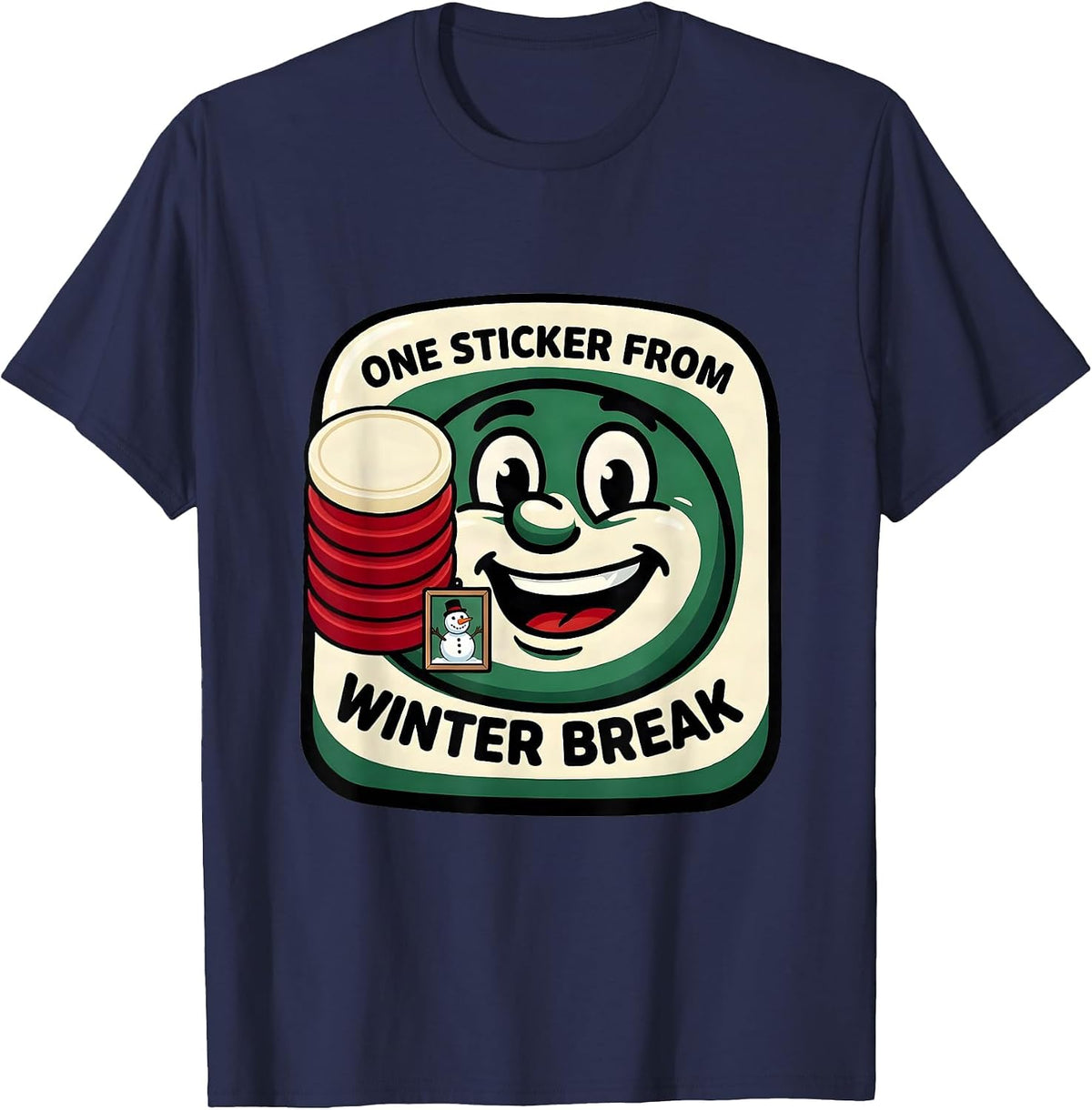 One Sticker From Winter Break Funny Teacher Reward Chart T-Shirt - Navy Blue