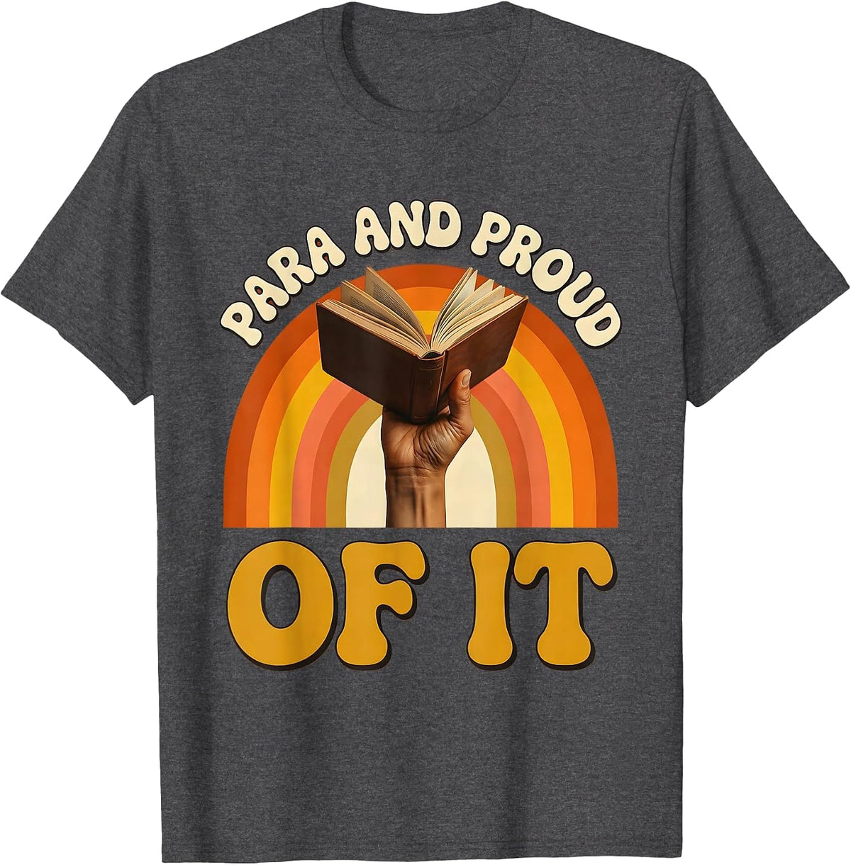 Men's Para and Proud of It Paraprofessional Design T-Shirt - Dark Heather Grey