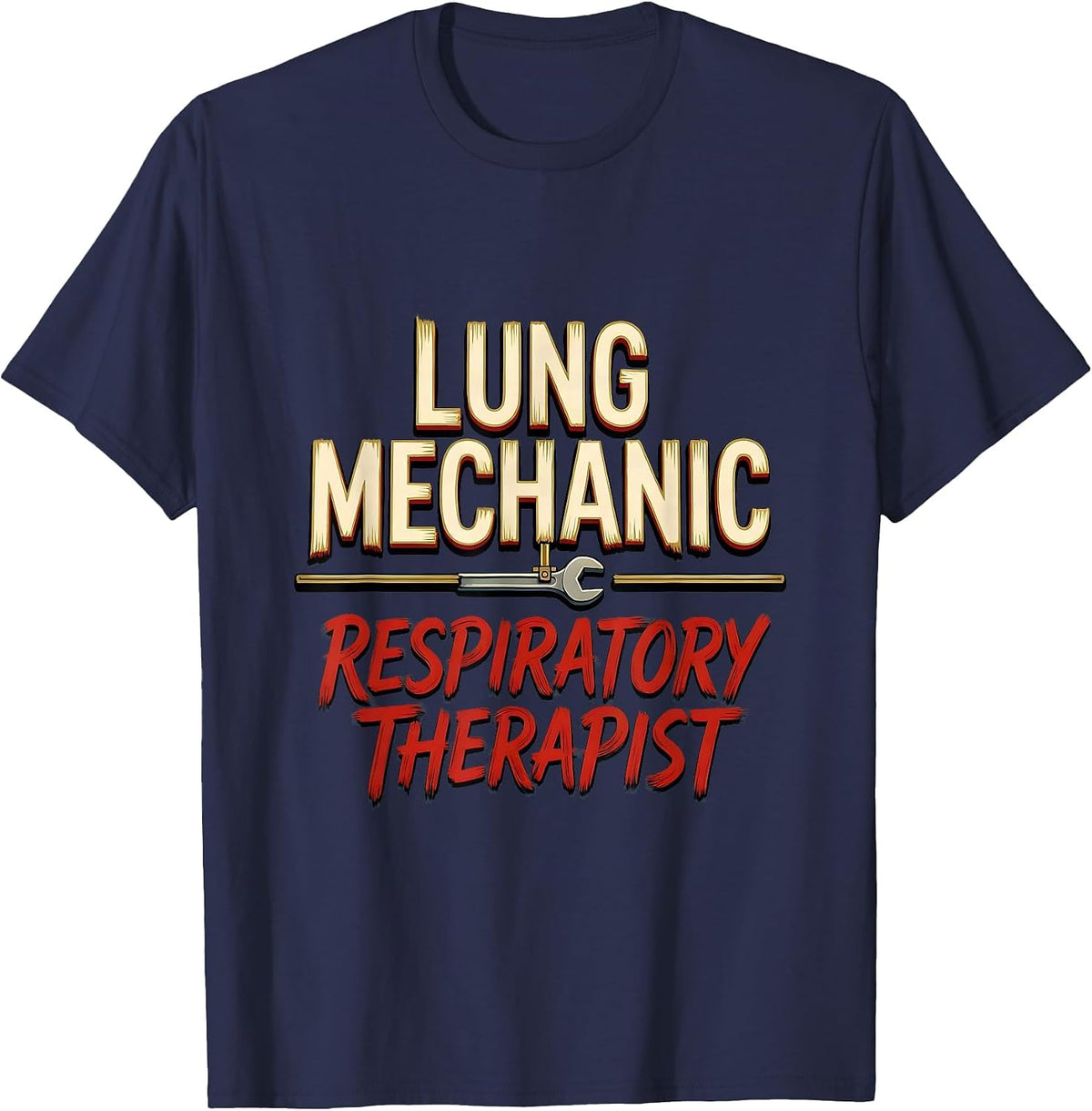 Lung Mechanic Respiratory Therapist Occupational Pride Humor T-Shirt - Navy Blue