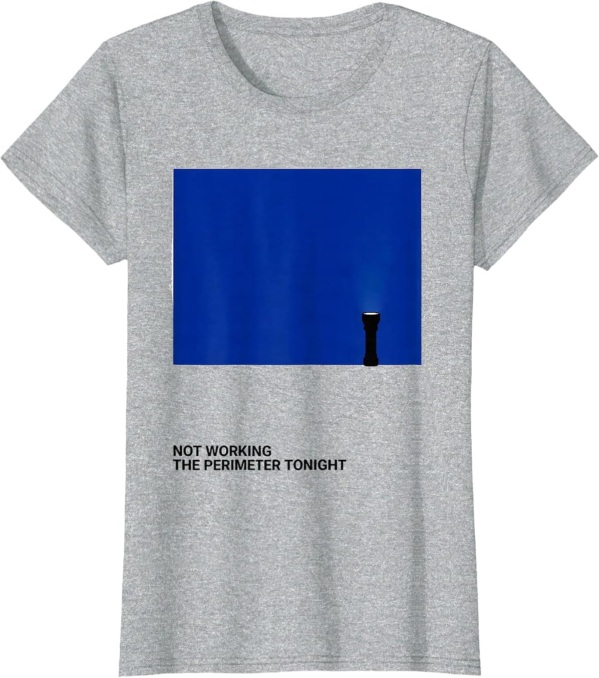 Not Working The Perimeter Tonight Funny Police Officer Gift T-Shirt - Heather Grey