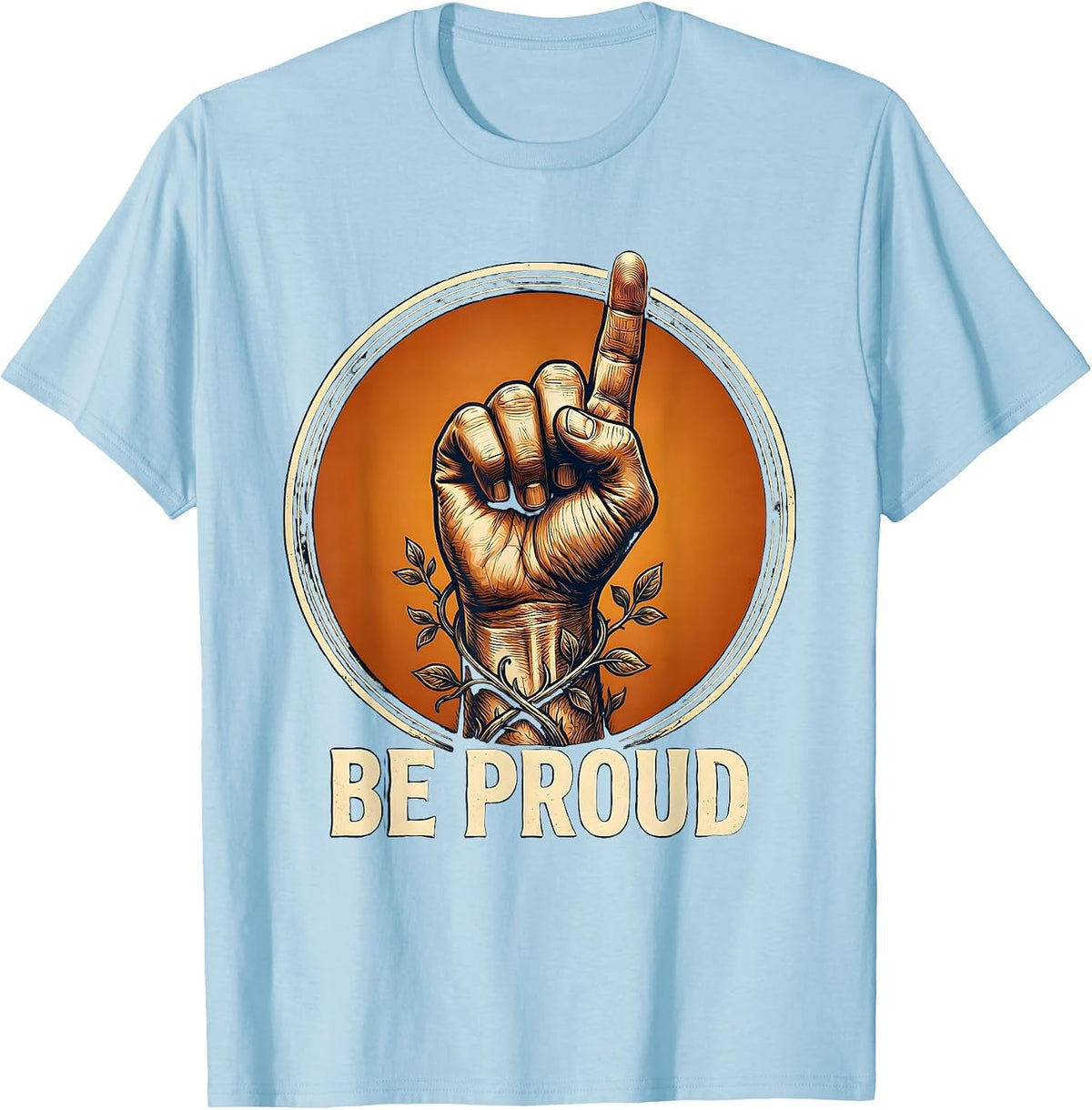 Men's Be Proud ASL Sign Language Deaf Education Teacher Kindness T-Shirt - Baby Blue