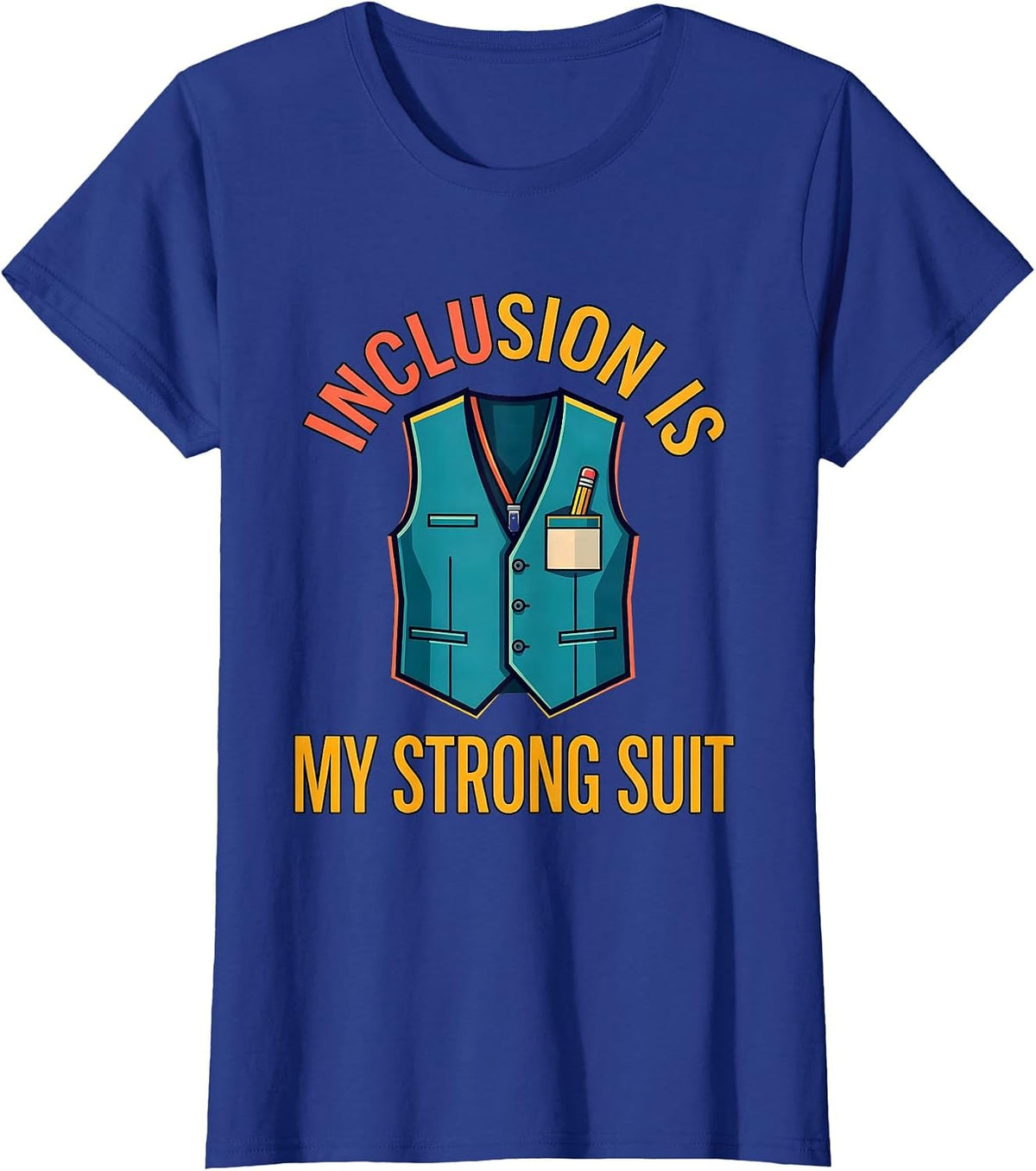 Women's Inclusion Is My Strong Suit Special Education Teacher Autism T-Shirt - Royal Blue