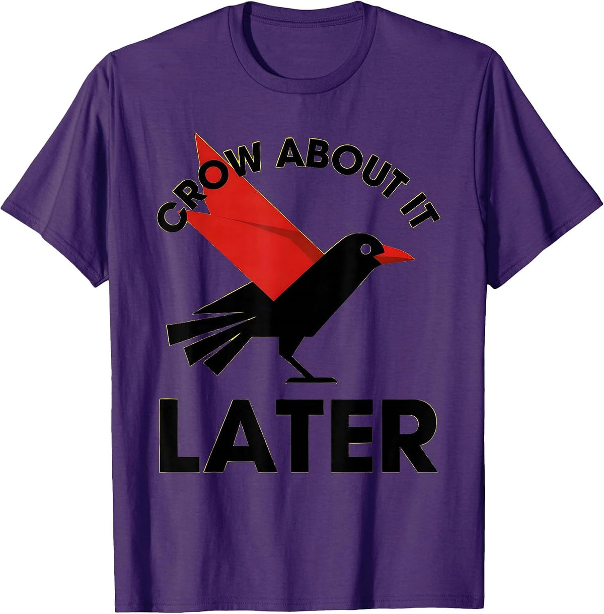 Men's Crow About It Later Funny Bird Design T-Shirt - Purple