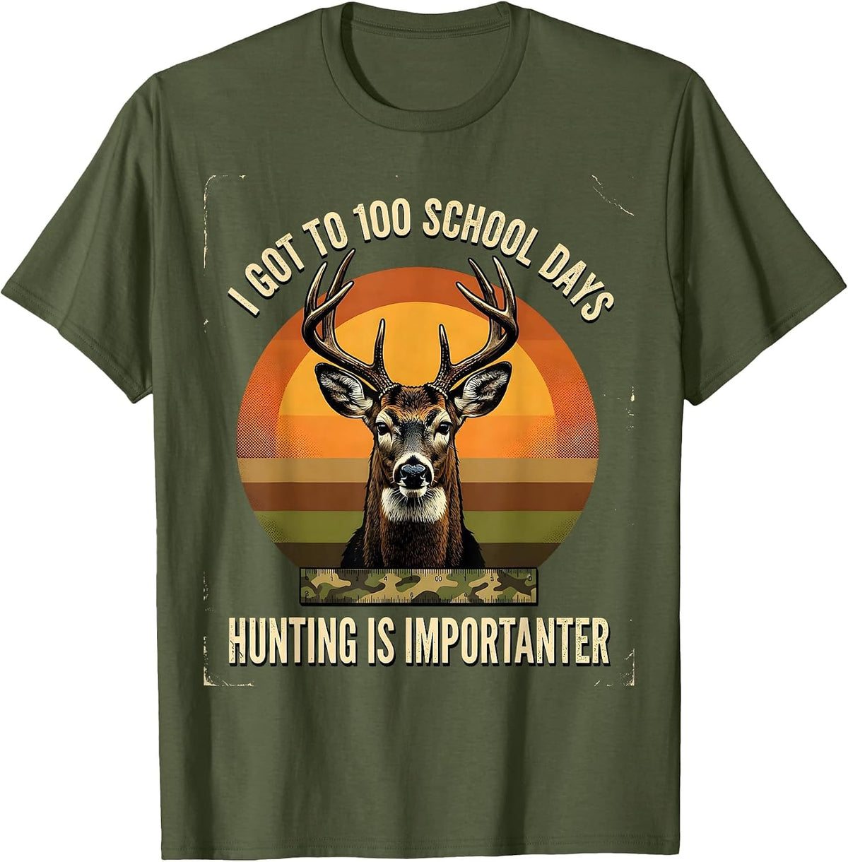 I Got To 100 School Days, Hunting Is Importanter Deer T-Shirt - Olive Green