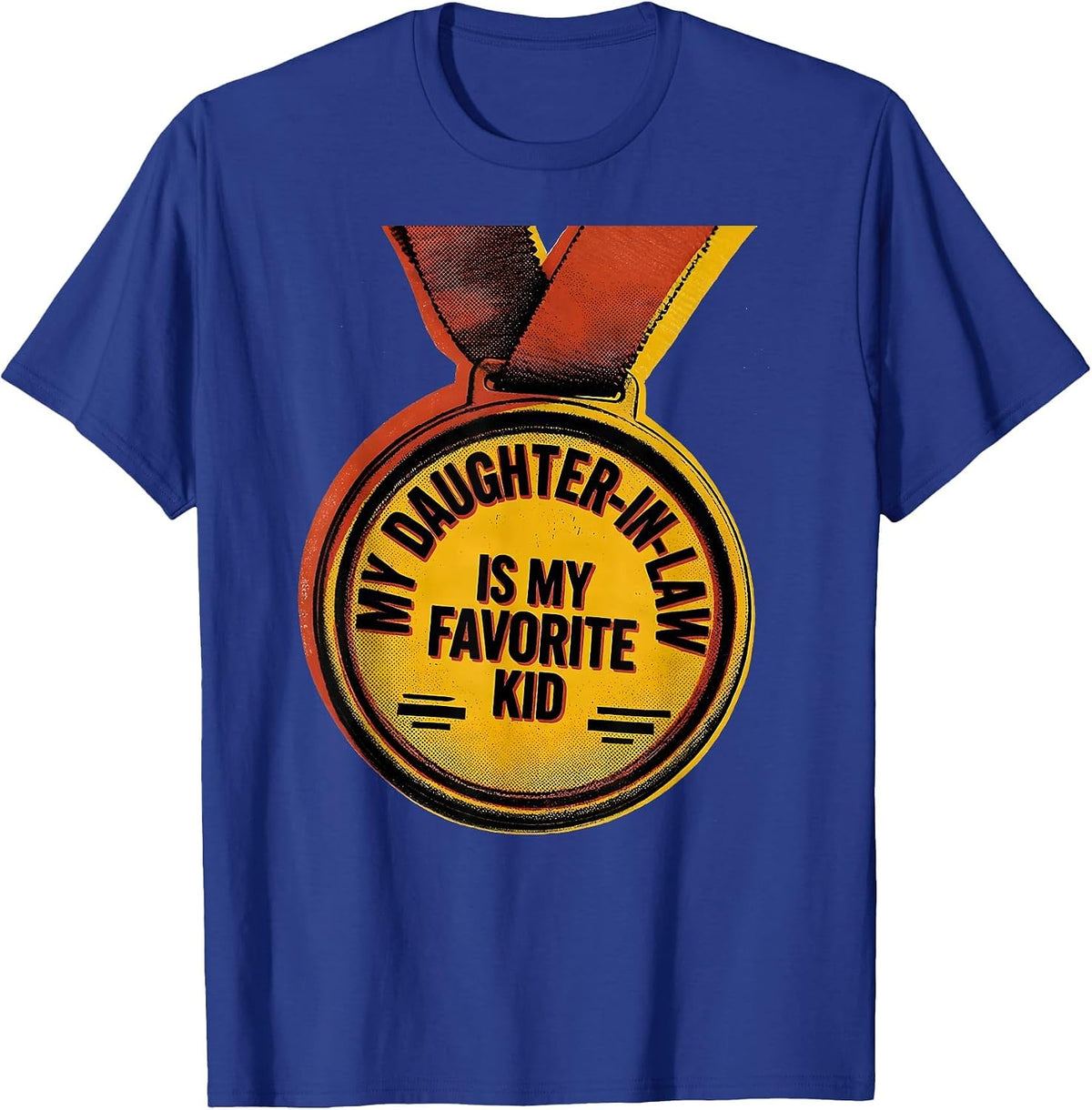 Men's My Daughter-In-Law Is My Favorite Kid Funny Parent In-Law T-Shirt - Royal Blue