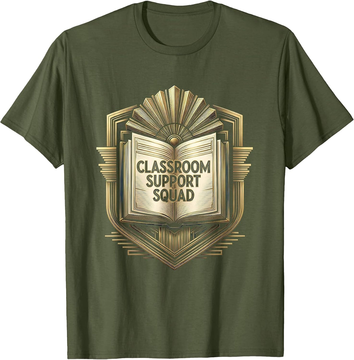 Classroom Support Squad Paraprofessional Design T-Shirt - Olive Green