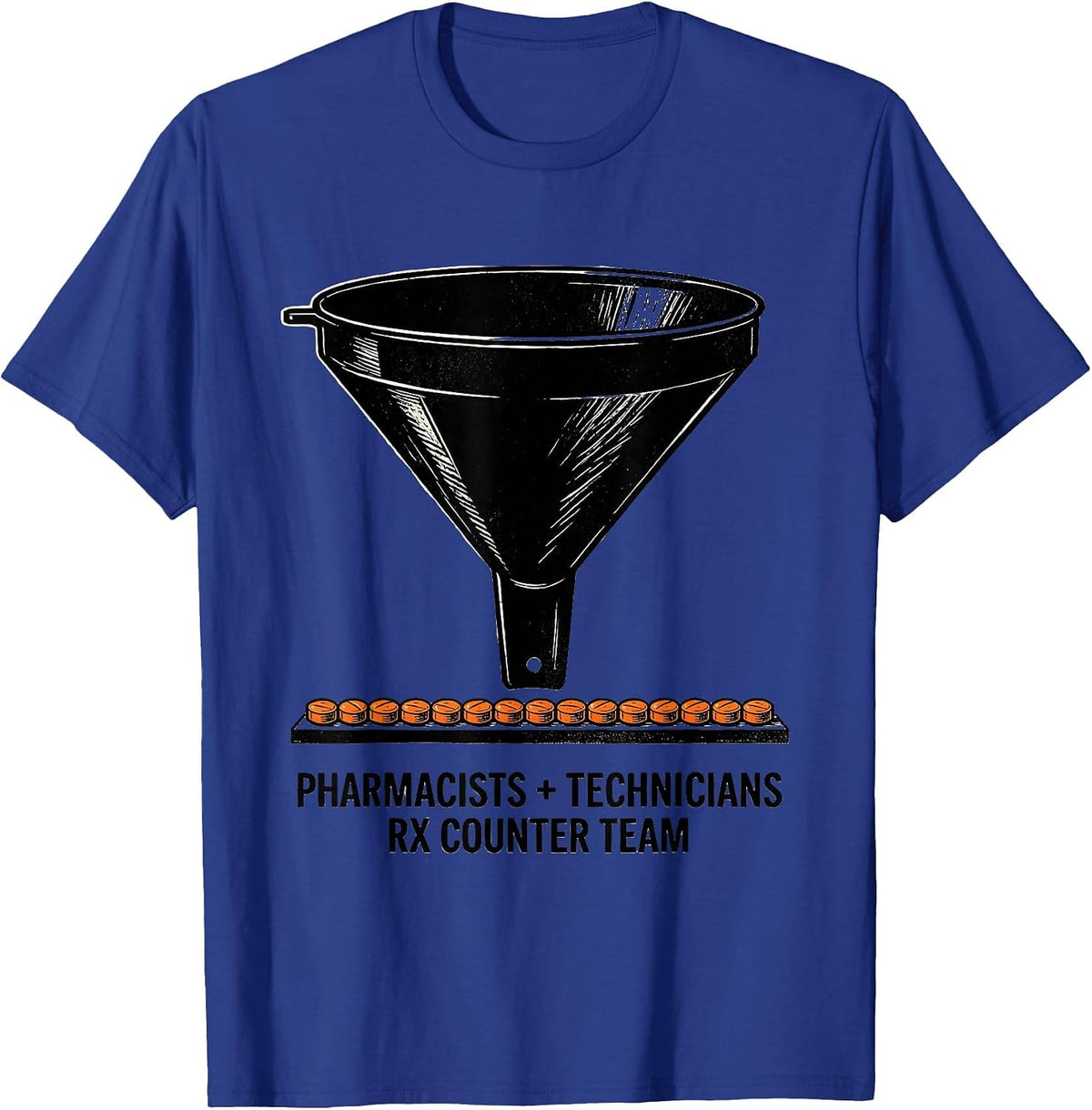 Pharmacists + Technicians, Rx Counter Team Funny T-Shirt - Royal Blue