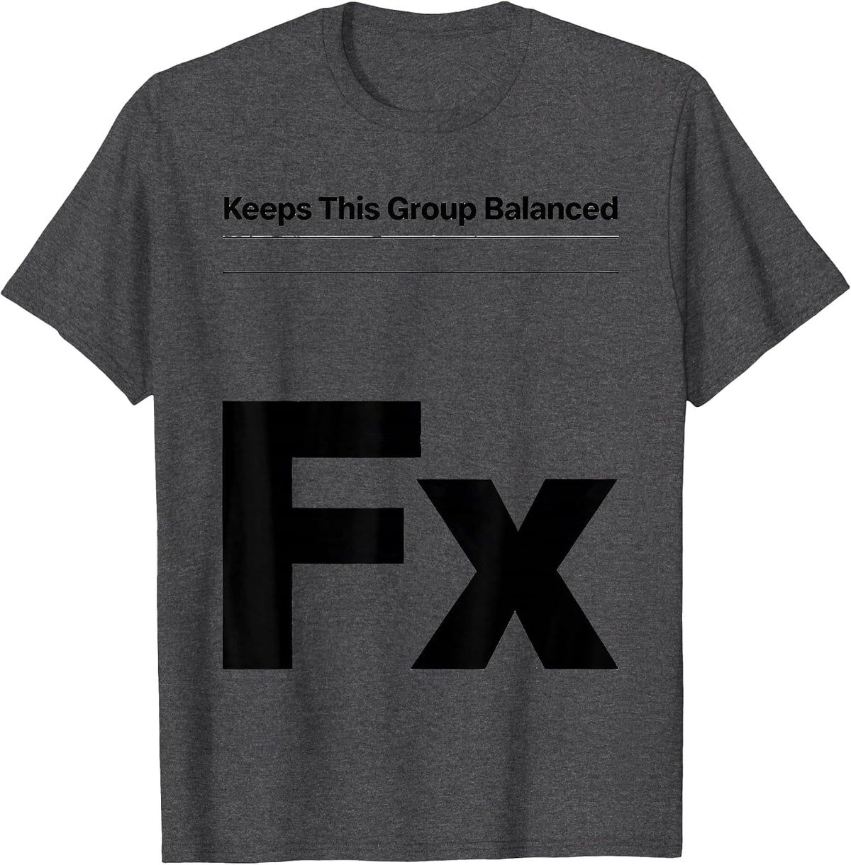 Men's Fx Keeps This Group Balanced Funny Chemistry Teacher Science T-Shirt - Dark Heather Grey