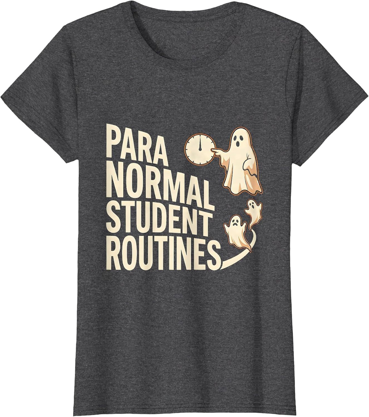 Women's Para Normal Student Routines Funny Paraprofessional T-Shirt - Dark Heather Grey