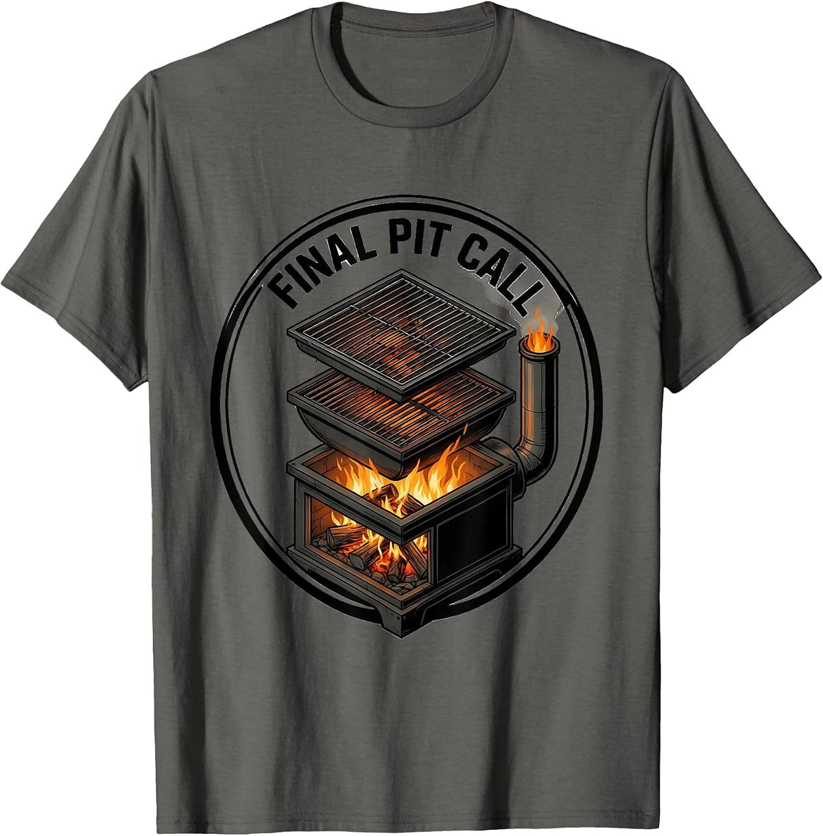 Final Pit Call Funny BBQ Dad Grill Master Labor Day T-Shirt - Asphalt Grey