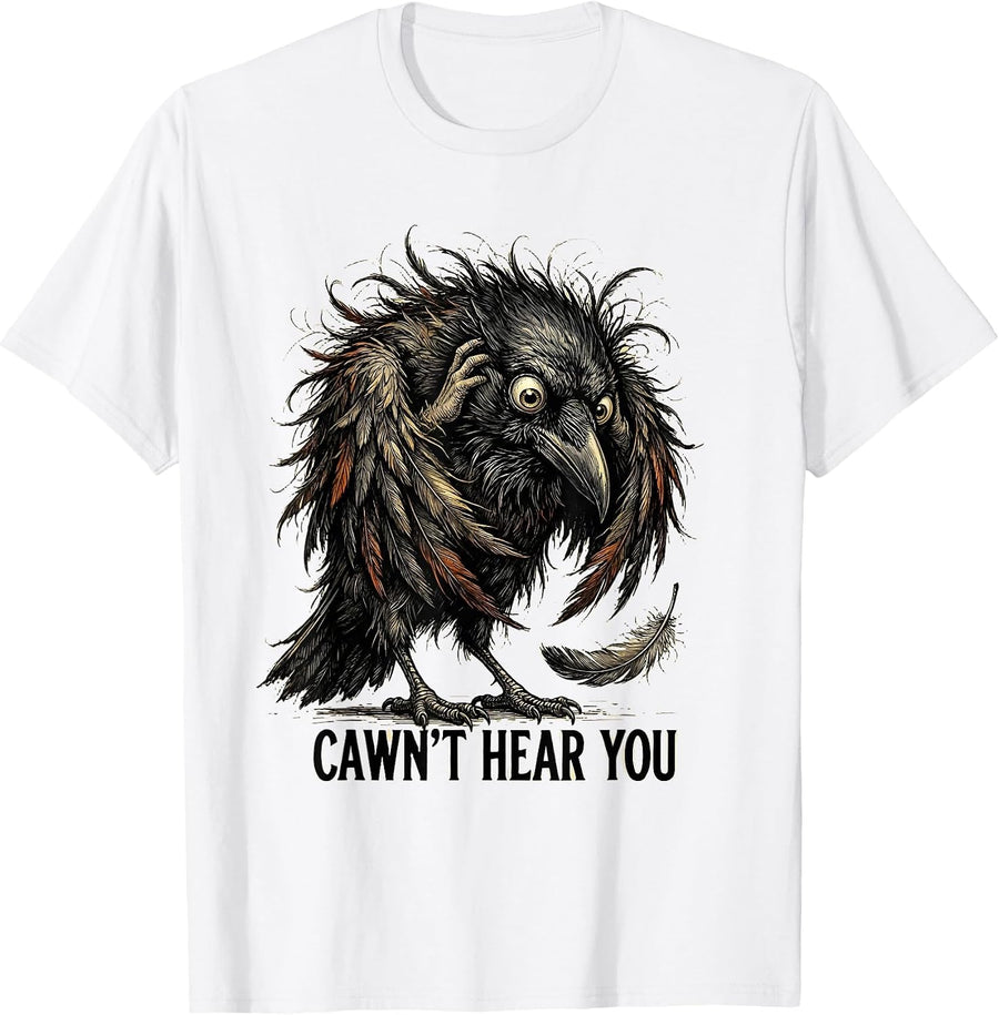 Men's Cawn't Hear You Funny Crow Gothic Dark Humor Cartoon T-Shirt - White
