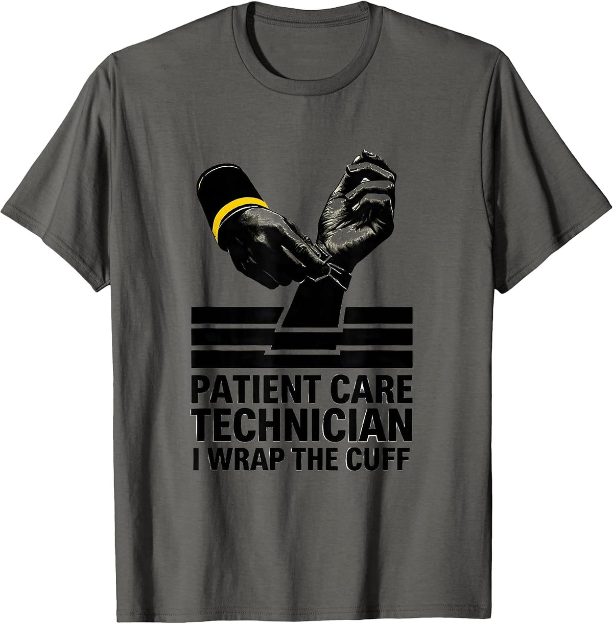 Patient Care Technician, I Wrap The Cuff PCT T-Shirt - Asphalt Grey