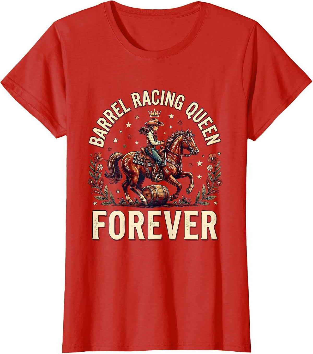 Barrel Racing Queen Forever Cowgirl Design T-Shirt - Red