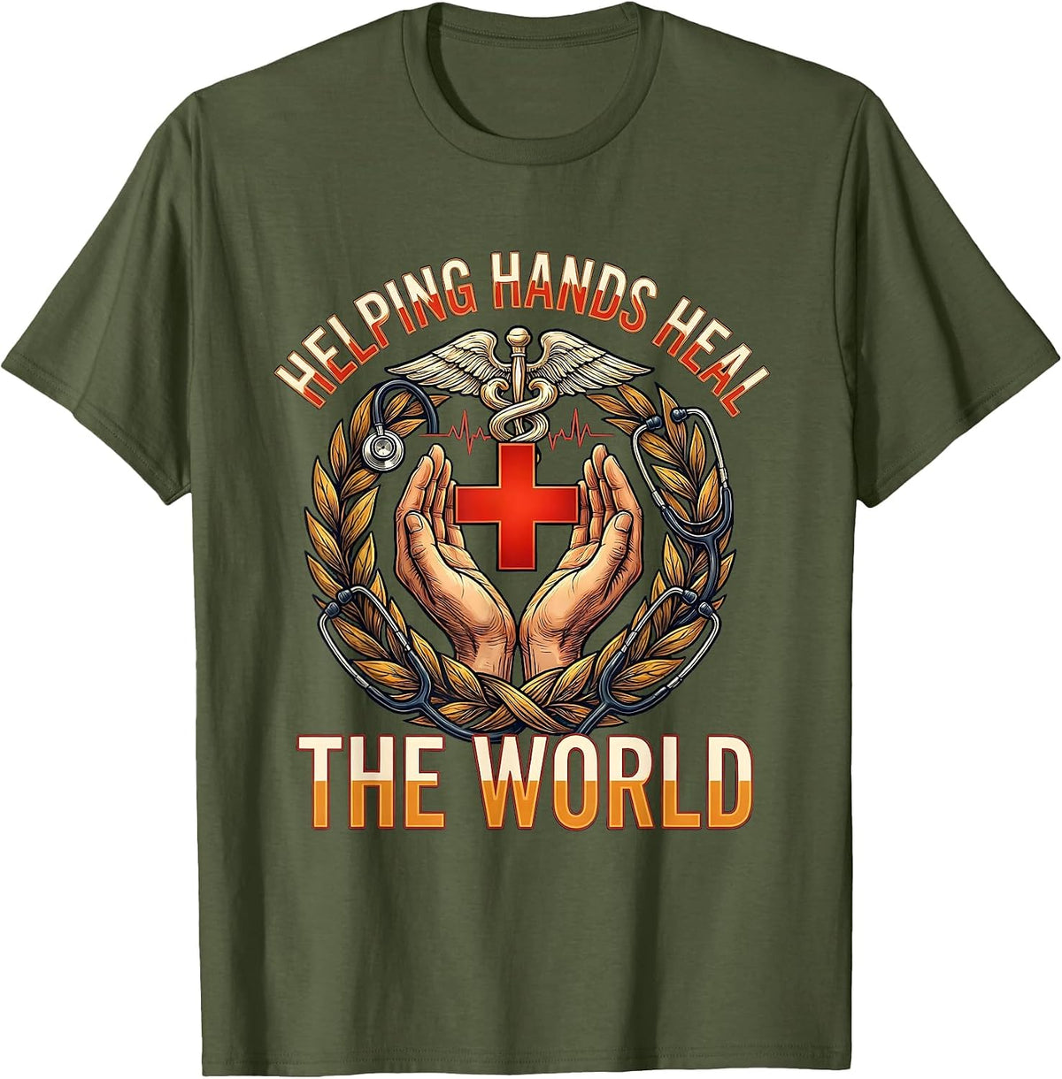 Helping Hands Heal The World Labor Day Design T-Shirt - Olive Green