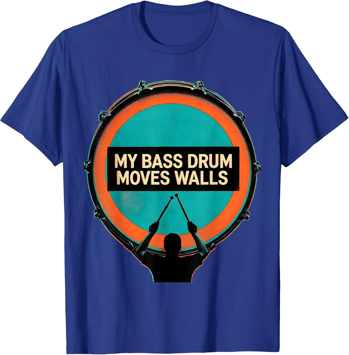 Men's My Bass Drum Moves Walls Funny Marching Band Player Gift T-Shirt - Royal Blue