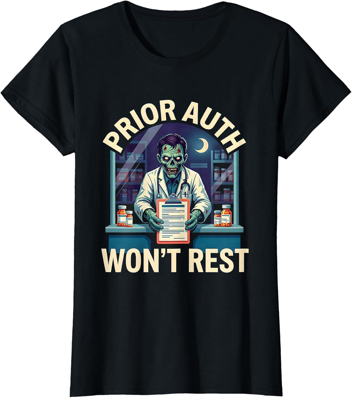 Prior Auth Won't Rest Funny Pharmacy Tech Halloween Costume T-Shirt - Black