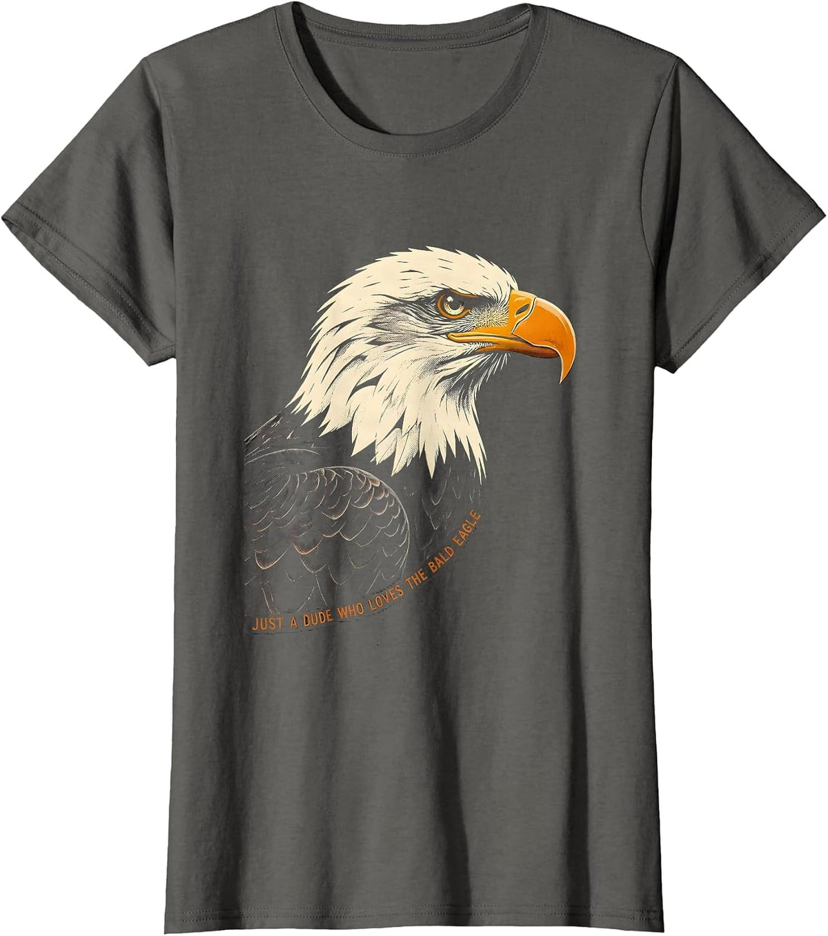 Women's Just A Dude Who Loves The Bald Eagle Funny Retro Patriotic T-Shirt - Asphalt Grey