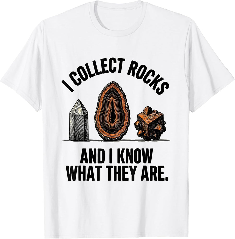 Men's I Collect Rocks And I Know What They Are Funny T-Shirt - White