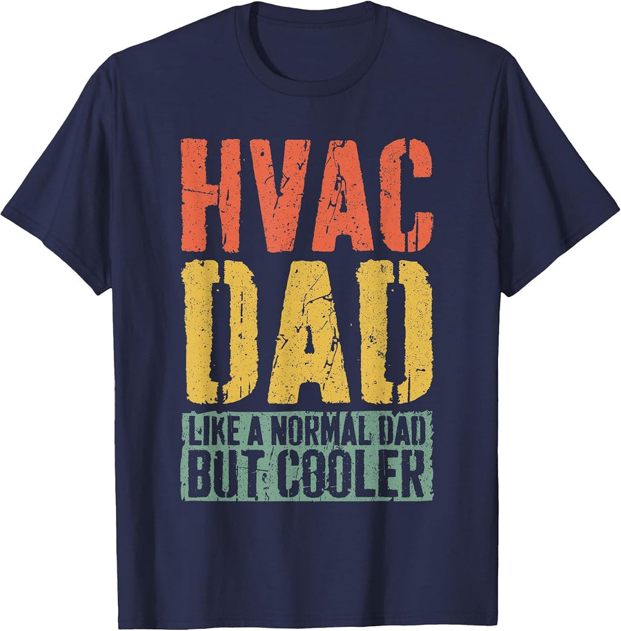 HVAC Dad Shirt Men HVAC Technician Dad Fathers Day T-Shirt - Navy Blue