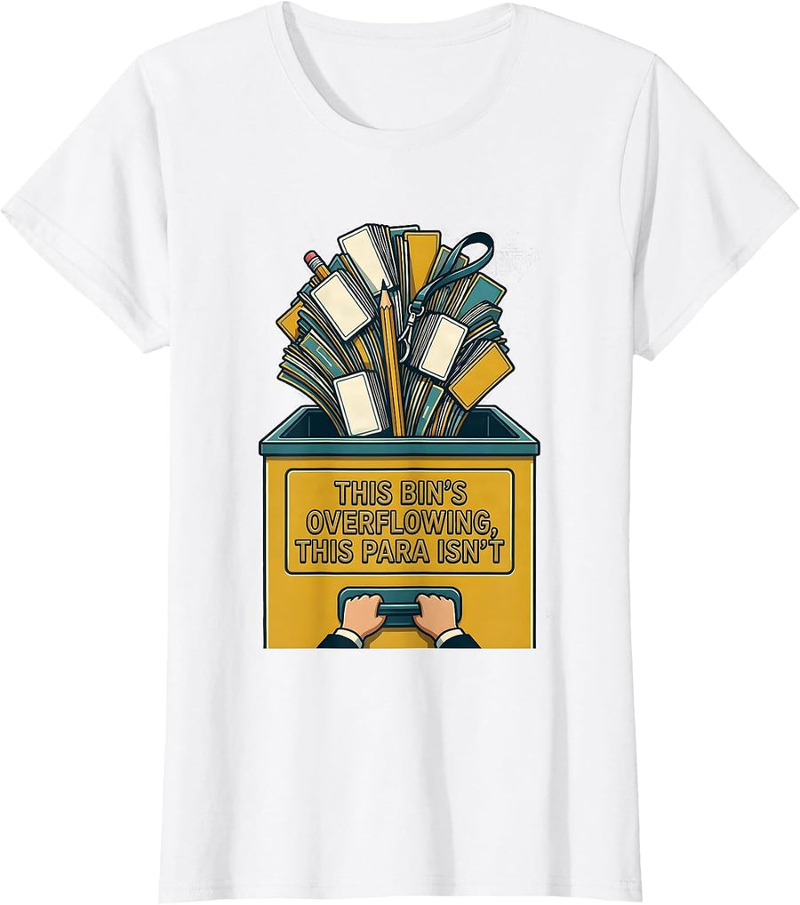Women's This Bin's Overflowing, This Para Isn't Funny T-Shirt - White