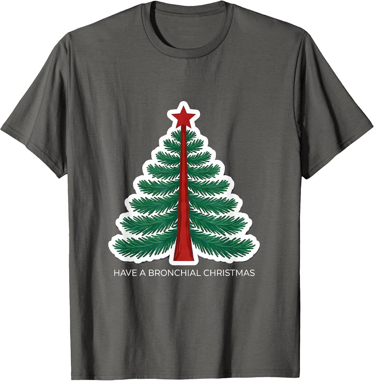 Have A Bronchial Christmas Funny Respiratory Therapist T-Shirt - Asphalt Grey
