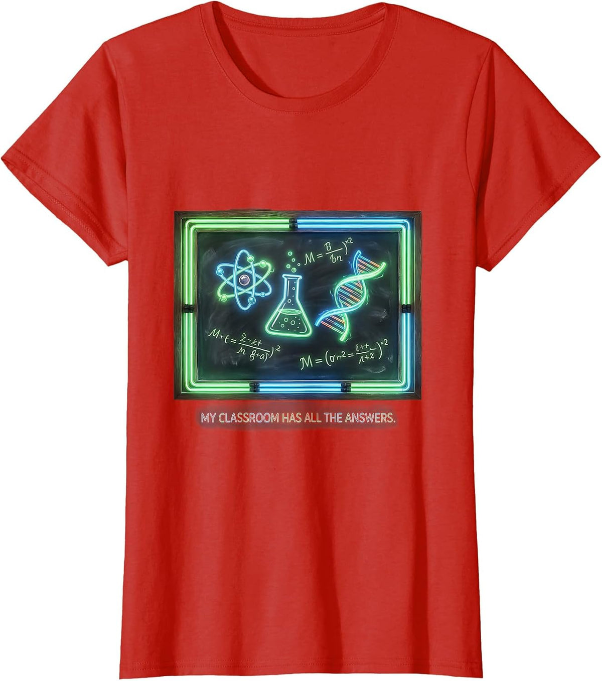 My Classroom Has All The Answers Science Teacher T-Shirt - Red