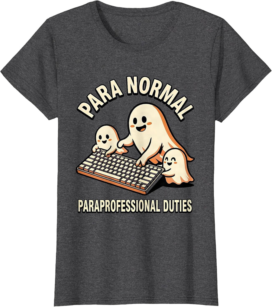 Women's Para Normal Paraprofessional Duties Funny Ghost Halloween T-Shirt - Dark Heather Grey