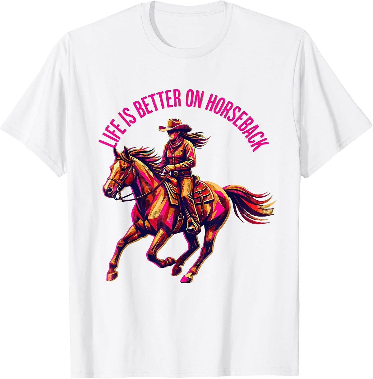 Men's Life Is Better On Horseback Cowgirl Design T-Shirt - White