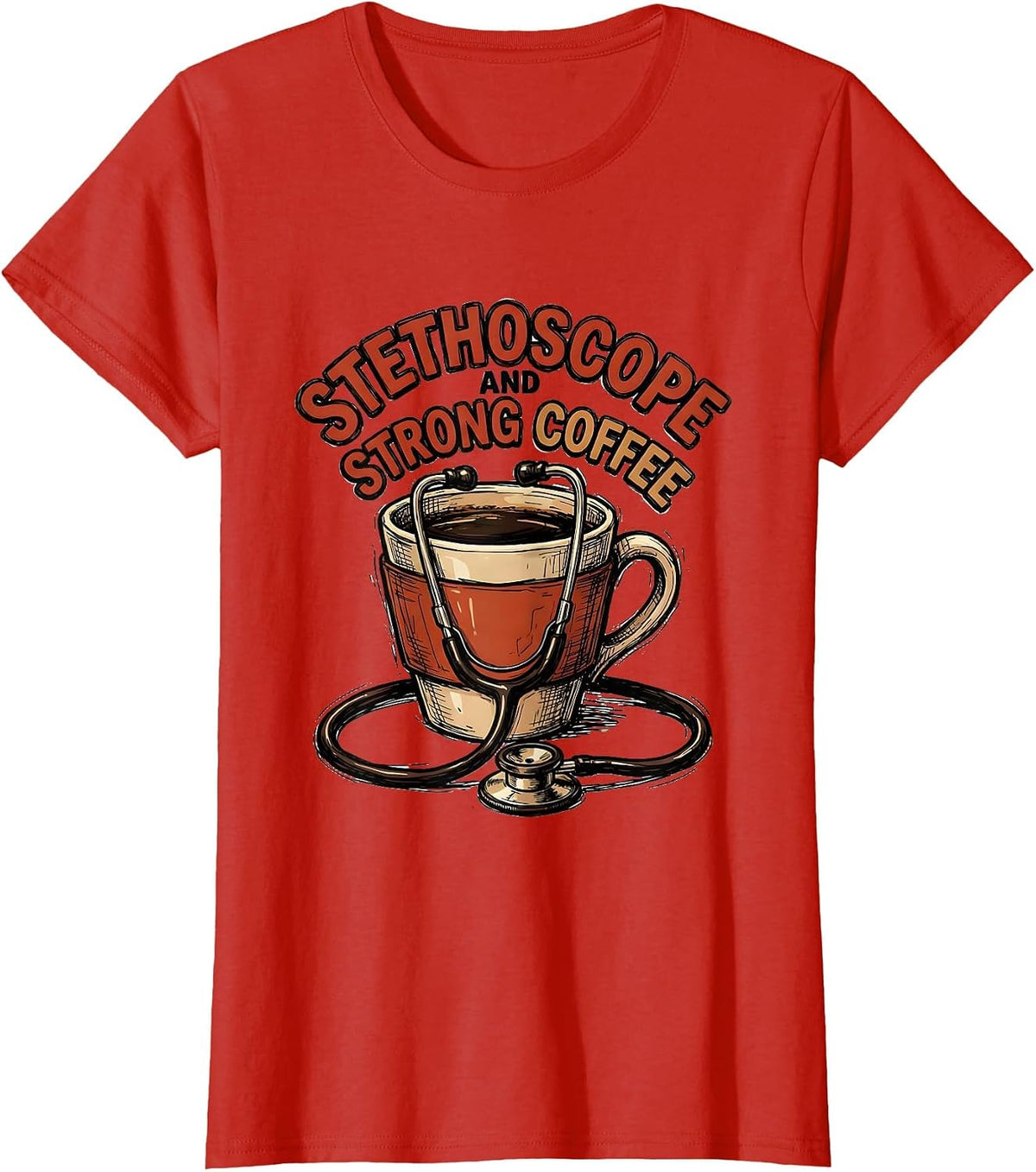 Stethoscope and Strong Coffee Medical Assistant Design T-Shirt - Red