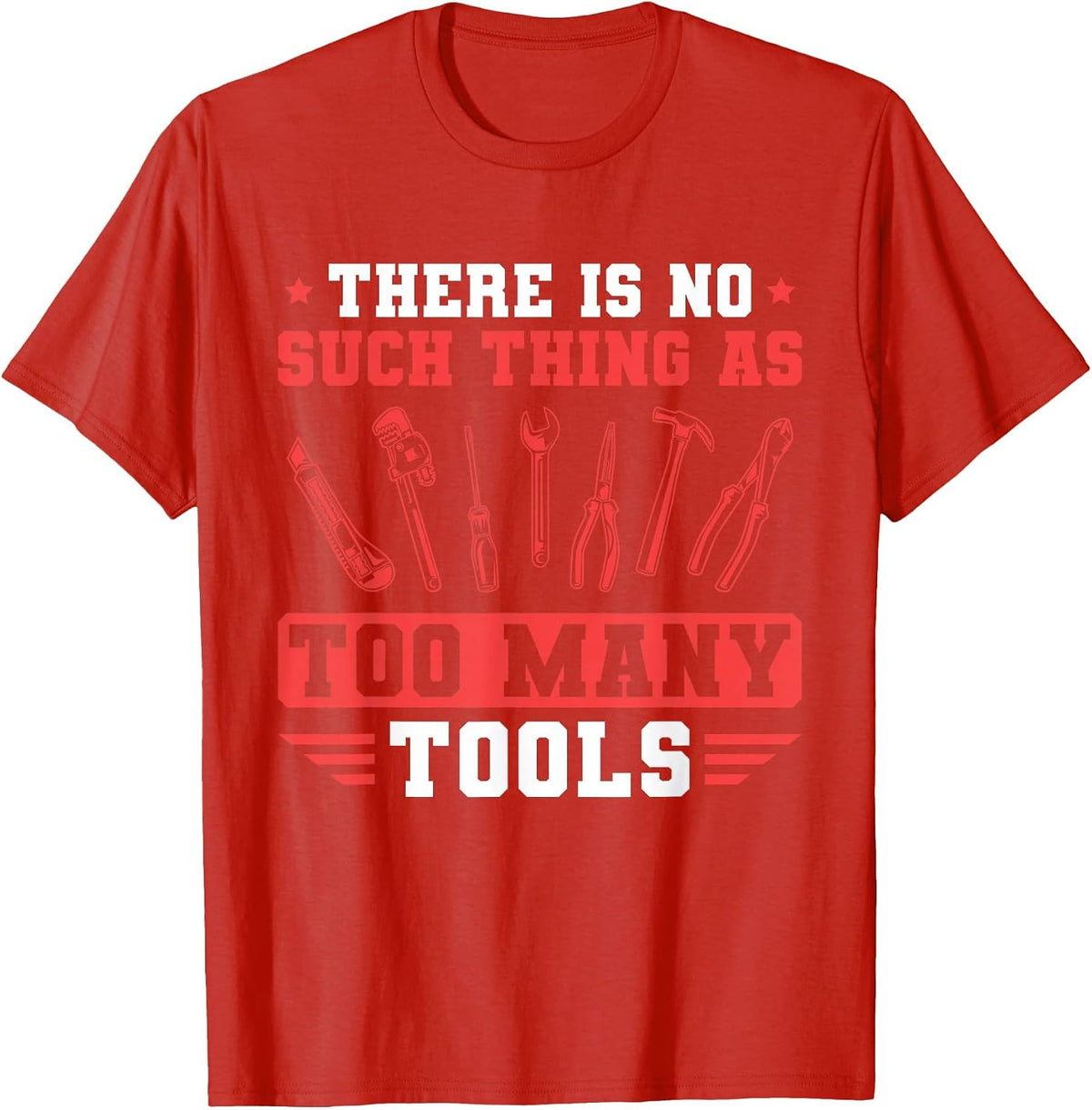 Men's Craftsman There is No Such Thing As Too Many Tools Mechanic T-Shirt - Red