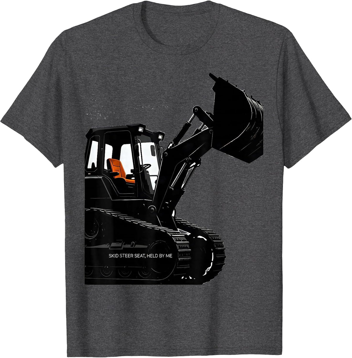 Skid Steer Seat, Held By Me Funny Construction Worker Heavy T-Shirt - Dark Heather Grey