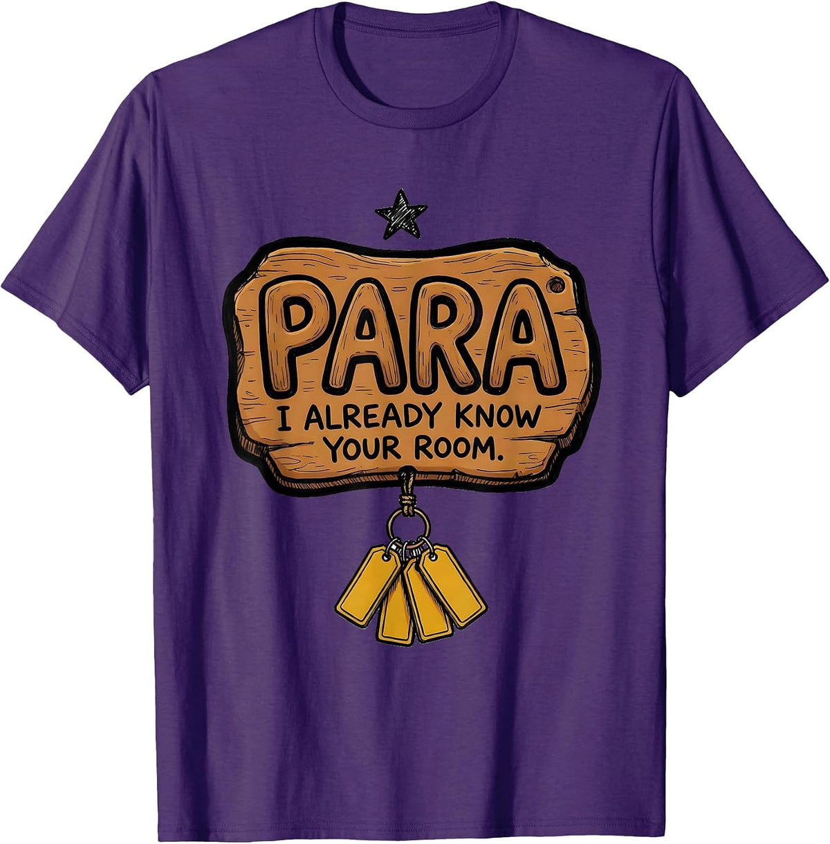Men's PARA I Already Know Your Room Funny Paraprofessional Back T-Shirt - Purple