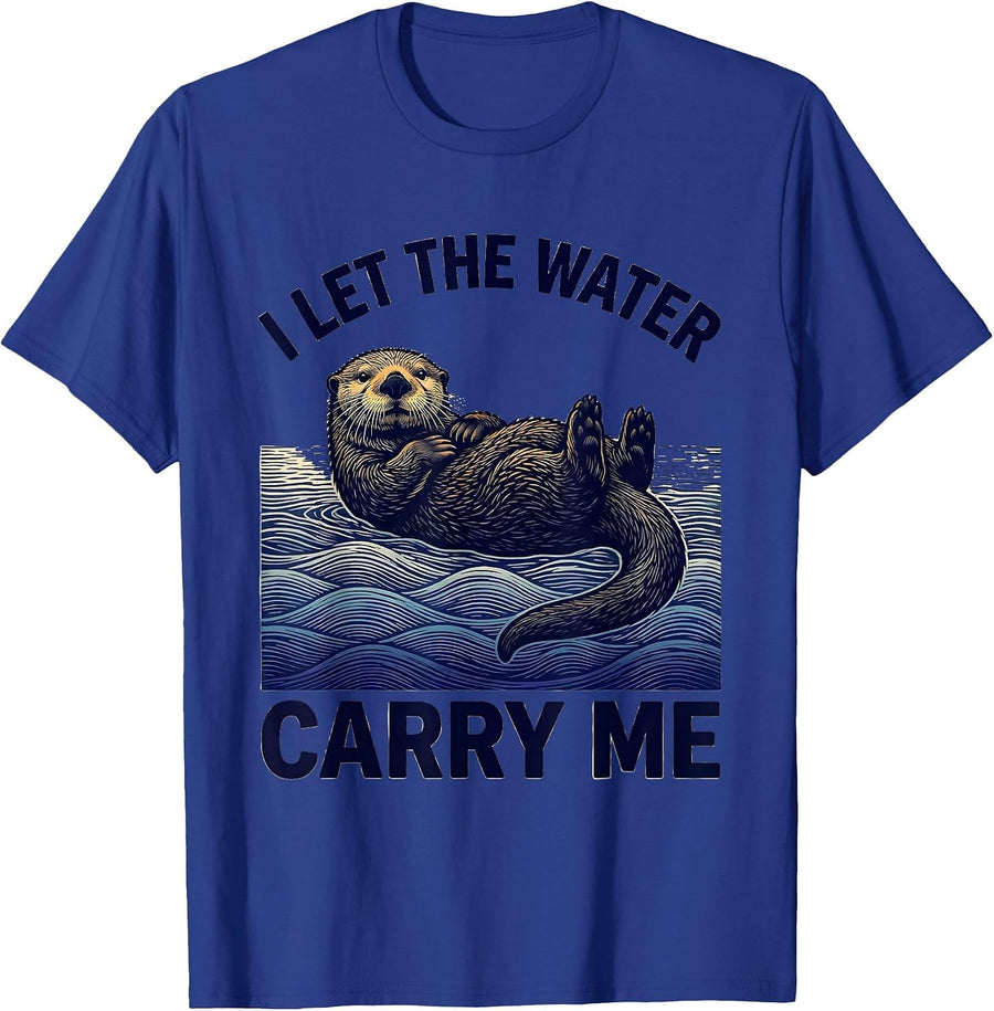 I Let The Water Carry Me Funny Otter Lover Nature Humor T-Shirt - Royal Blue