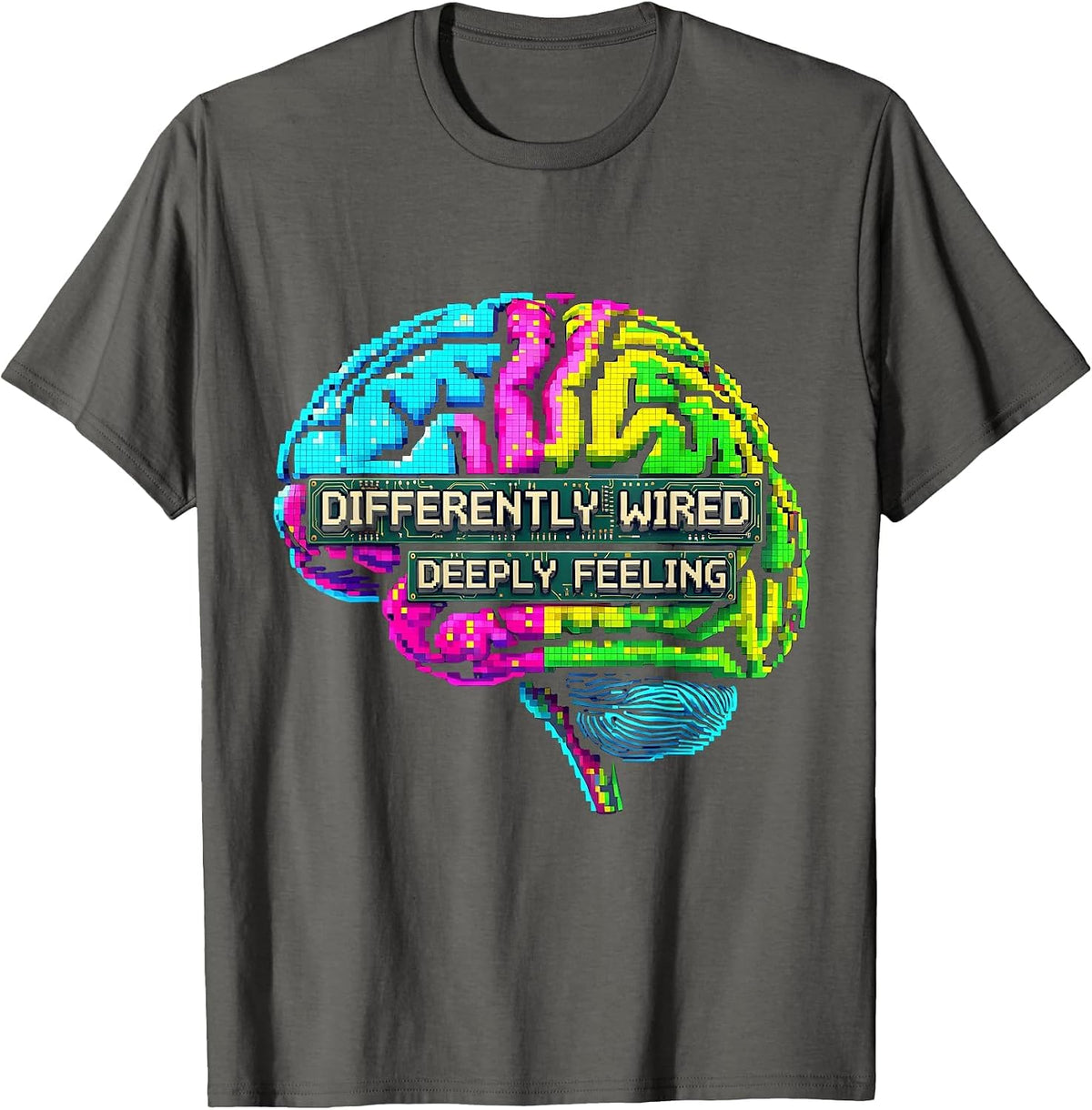 Differently Wired Deeply Feeling Neurodiversity T-Shirt - Asphalt Grey