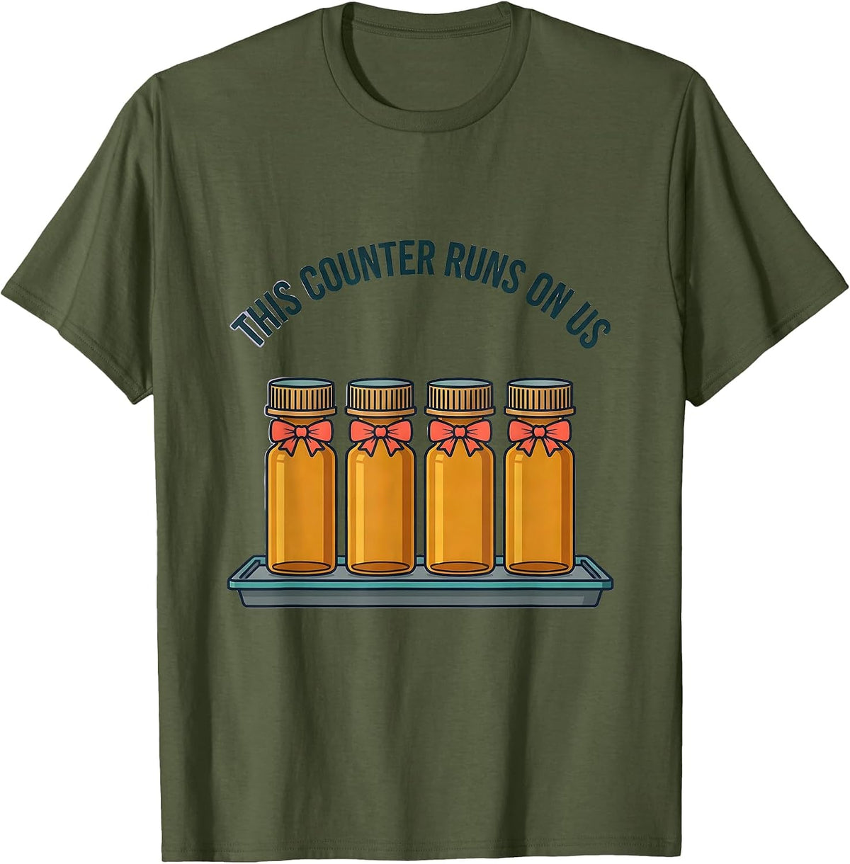 This Counter Runs On Us Cute Pharmacy Tech Humor T-Shirt - Olive Green