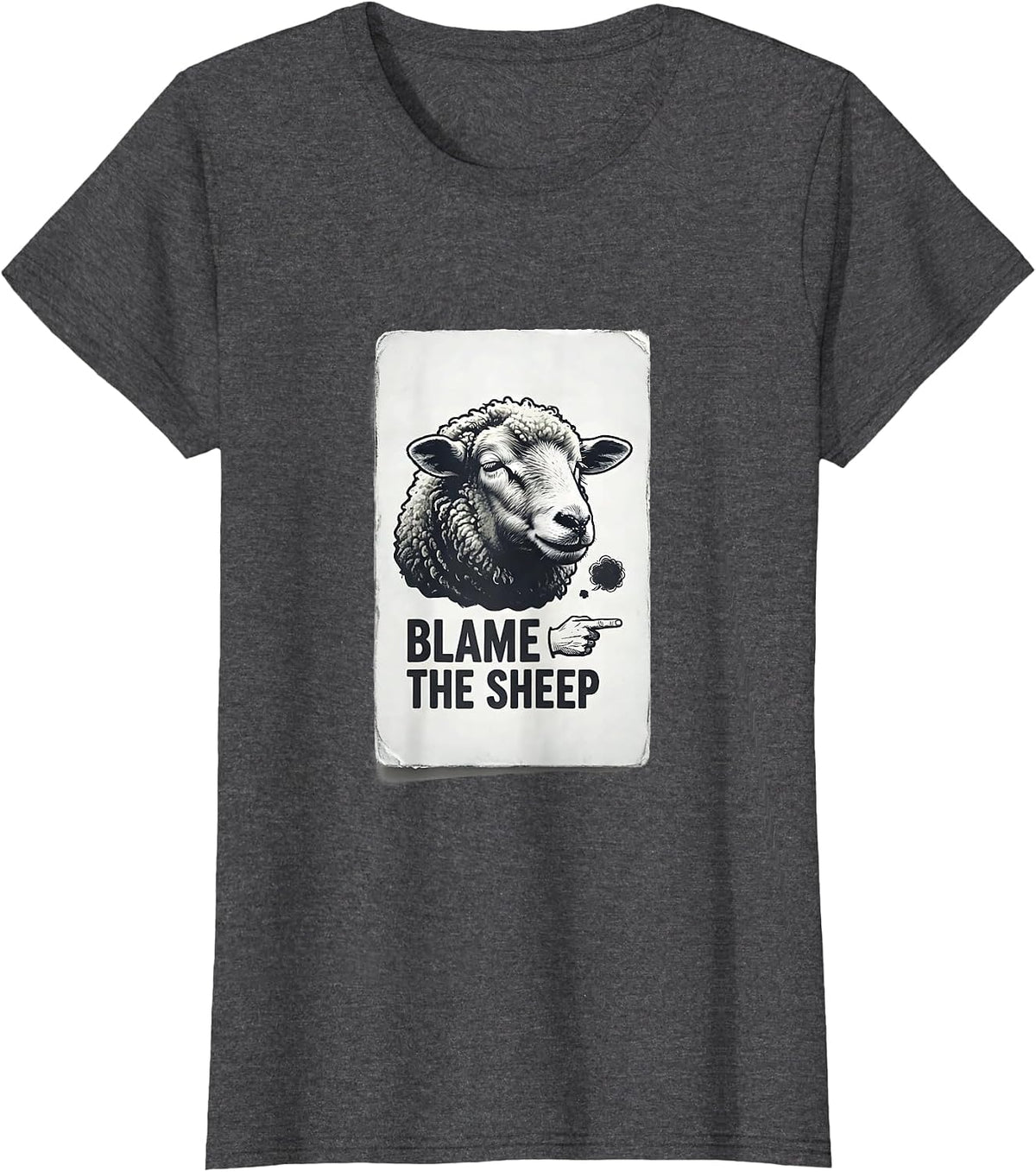 Women's Blame The Sheep Funny Fart Meme Humor Animal Lover Gift T-Shirt - Dark Heather Grey