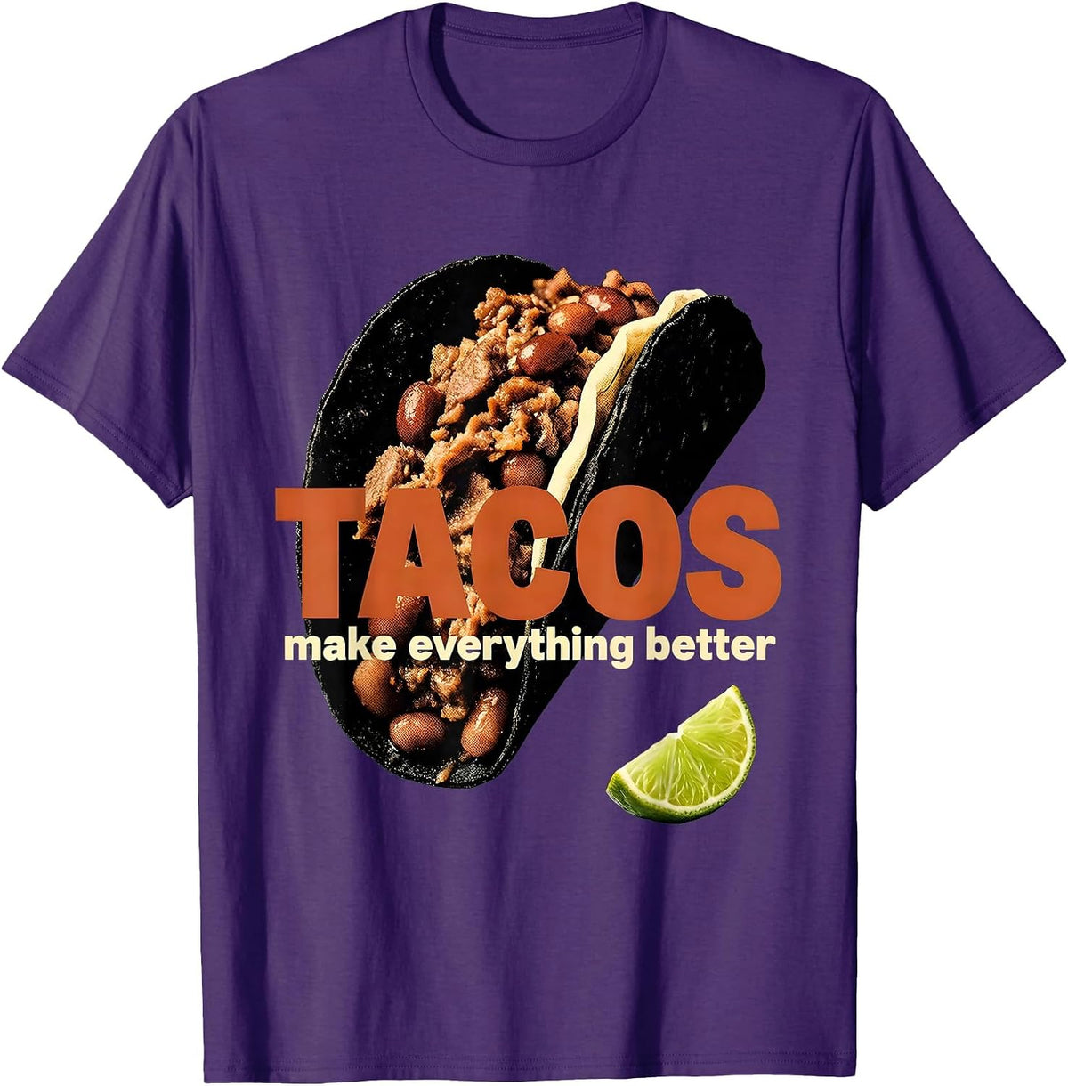 Tacos Make Everything Better Mexican Food Design T-Shirt - Purple