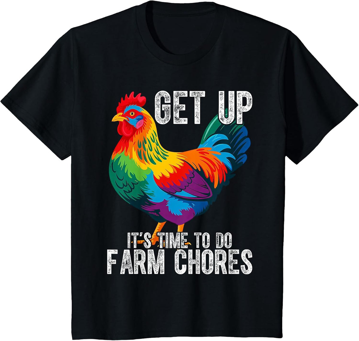 Get up Its Time to Do Farm Chores T-Shirt - Black