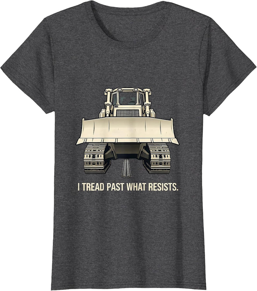 Women's I Tread Past What Resists Heavy Equipment Construction T-Shirt - Dark Heather Grey