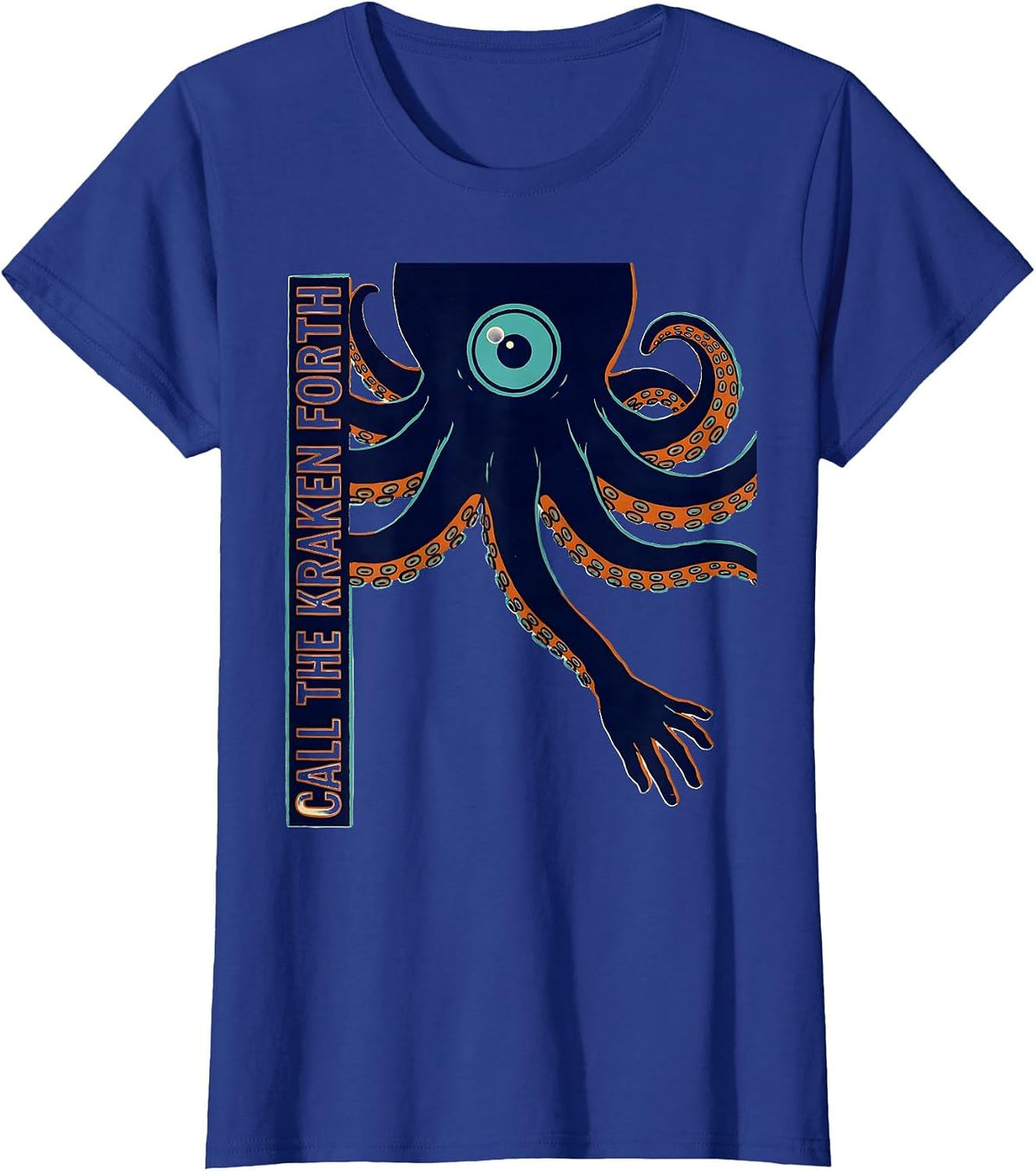 Women's Call The Kraken Forth Vintage Sea Monster Octopus Fan Humor T-Shirt - Royal Blue