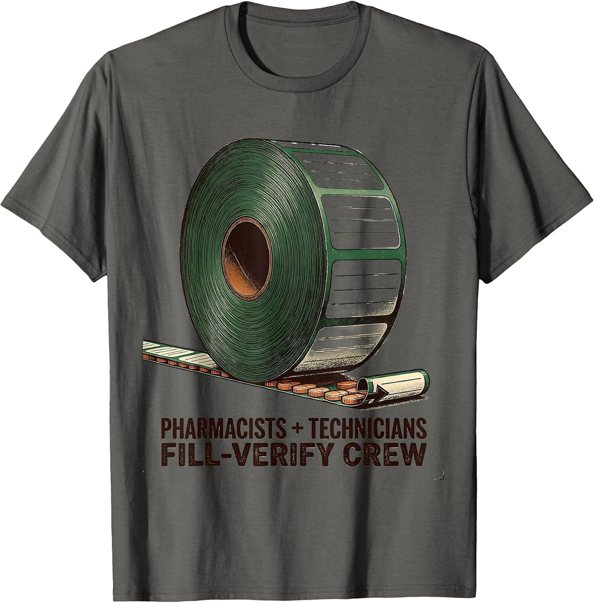 Men's Pharmacists + Technicians, Fill-Verify Crew Funny T-Shirt - Asphalt Grey
