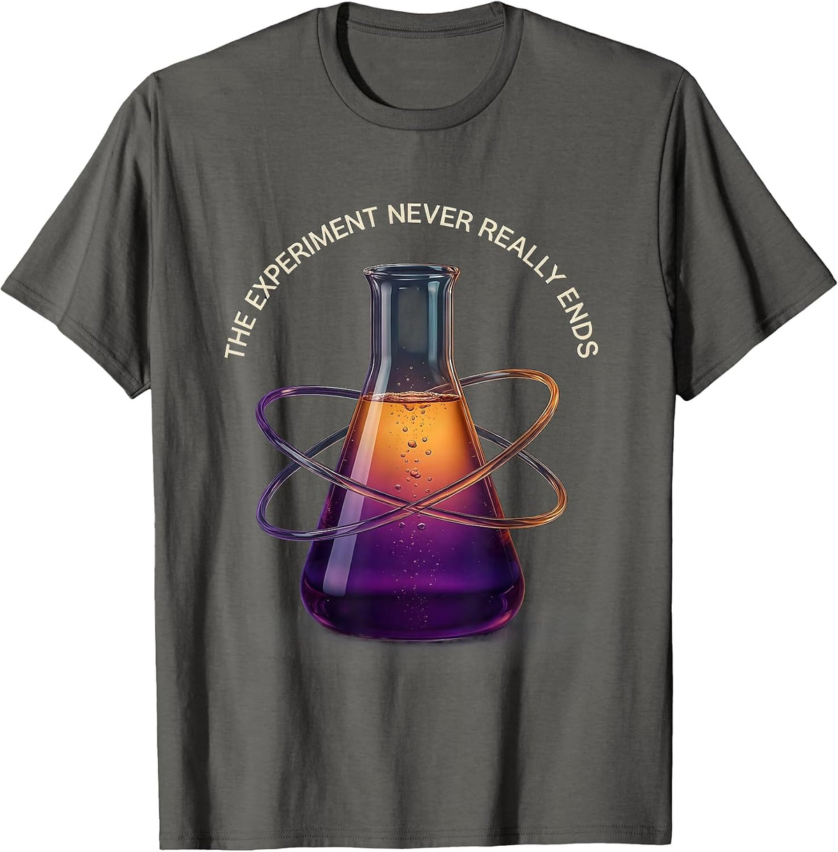 The Experiment Never Really Ends Science Teacher T-Shirt - Asphalt Grey