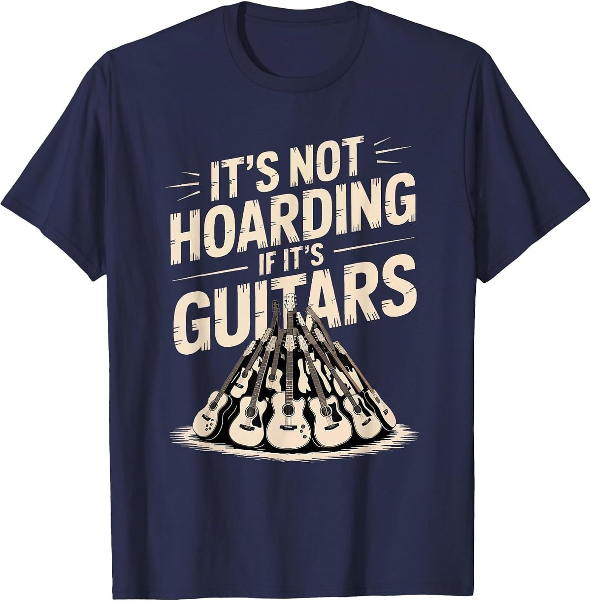 Bass Guitar Acoustic Guitar Player It's Not Hoarding Guitars T-Shirt - Navy Blue