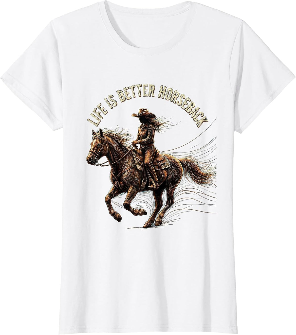 Life Is Better Horseback Cowgirl Design T-Shirt - White
