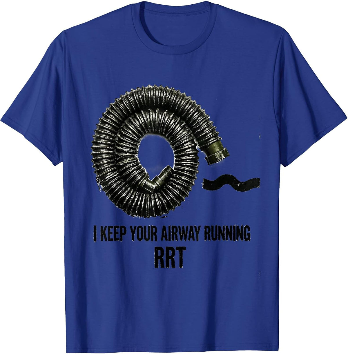 I Keep Your Airway Running — RRT Respiratory Therapist T-Shirt - Royal Blue