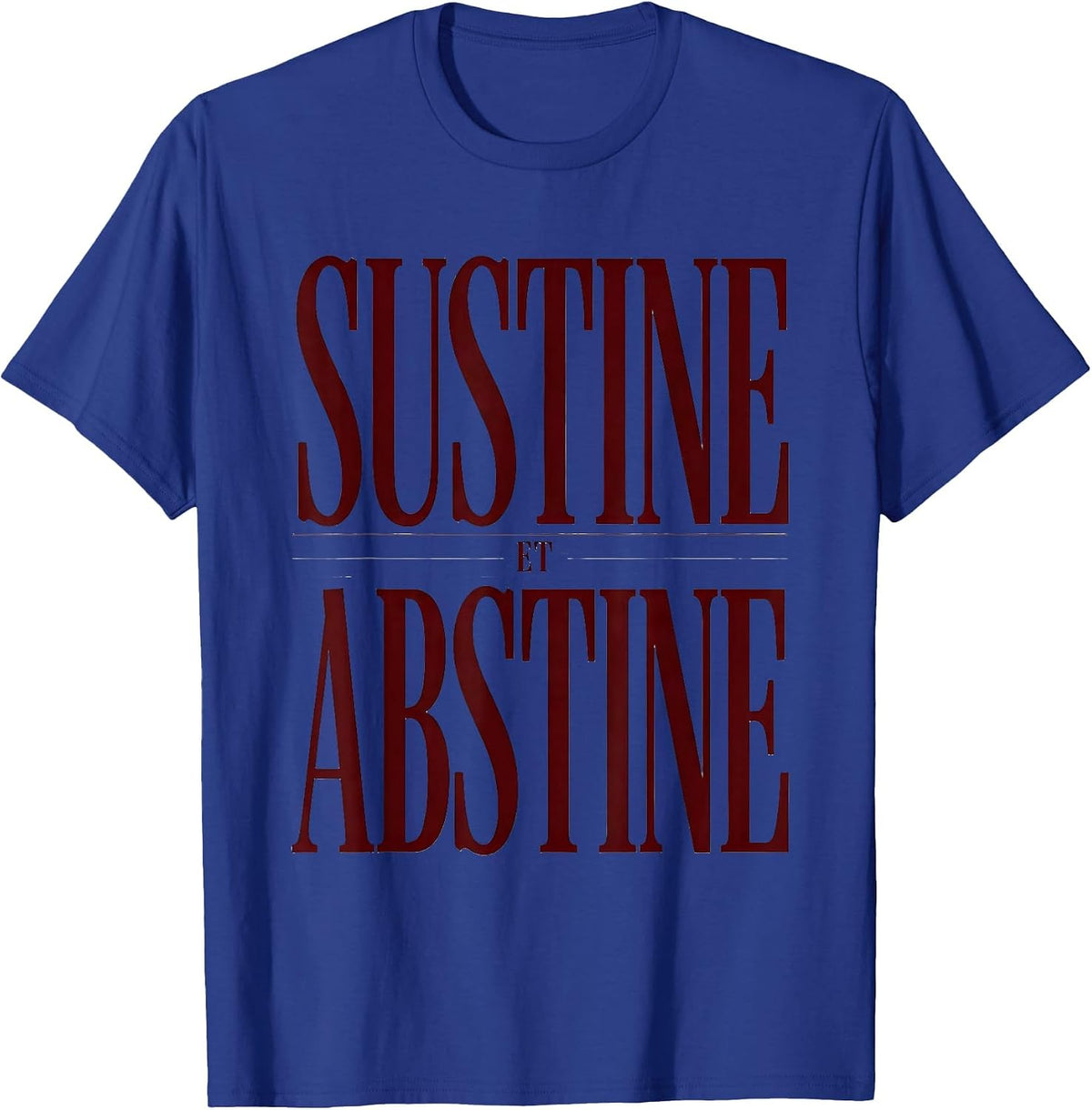 SUSTINE ET ABSTINE Stoic Philosophy Memento Mori Quote T-Shirt - Royal Blue